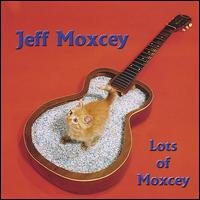 Lots of Moxcey von Jeff Moxcey