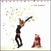 Handsome Devil von Jim Bianco