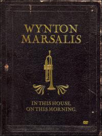 In This House, On This Morning [DVD] von Wynton Marsalis