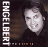 Totally Amazing von Engelbert Humperdinck