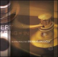 Helvacioglu: Altered Realities von Erdem Helvacioglu