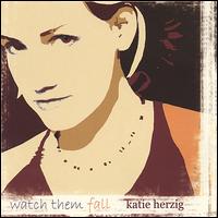Watch Them Fall von Katie Herzig