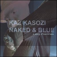 Naked & Blue von Kaz Kasozi