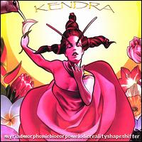 Myriadmorphonicbiocorpomelodicrealityshapeshifter von Kendra