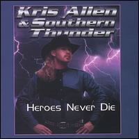 Heroes Never Die von Kris Allen