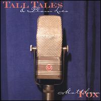 Tall Tales & Plain Lies von Matthew Fox