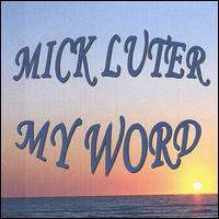 My Word` von Mick Luter