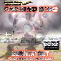 Dummin Out von Pachino Dino