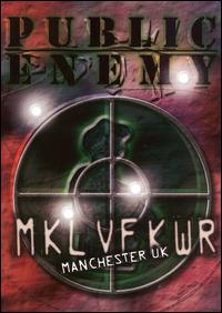MKLVFKWR: Manchester UK Live [DVD] von Public Enemy