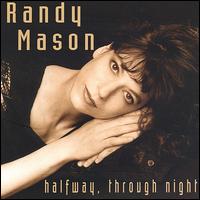 Halfway, Through Night von Randy Mason