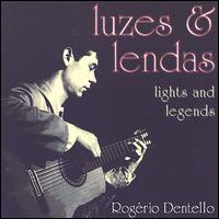 Luzes & Lendas von Rogério Dentello