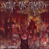 No Tomorrow von Nerve Gas Tragedy