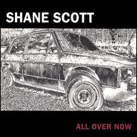 All Over Now von Shane Scott