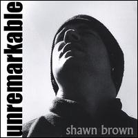 Unremarkable von Shawn Brown