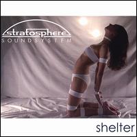 Shelter von Stratosphere Soundsystem