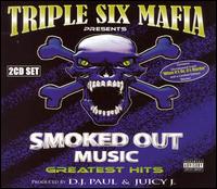 Smoked Out Music: Greatest Hits von Three 6 Mafia
