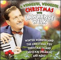 Wunnerful, Wunnerful Christmas with Lawrence Welk von Lawrence Welk