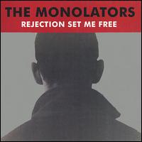 Rejection Set Me Free von The Monolators