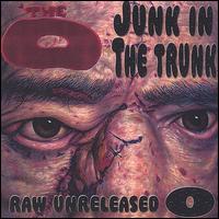 Junk in the Trunk: Raw & Unreleased O von The O