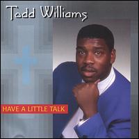 Have a Little Talk von Todd Williams