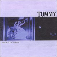 Lets Fly South von Tommy