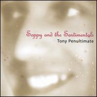 Soppy and the Sentimentals von Tony Penultimate