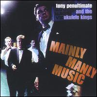 Mainly Manly Music von Tony Penultimate