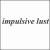 Impulsive Lust von Impulsive Lust