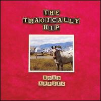 Road Apples von The Tragically Hip