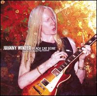 Black Cat Bone: Live at the Texas Pop Festival von Johnny Winter