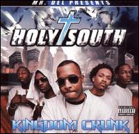 Holy South: Kingdom Crunk von Mr. Del