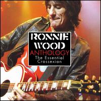 Ronnie Wood Anthology: The Essential Crossexion von Ron Wood