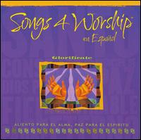 Song 4 Worship en Español: Glorificate von Various Artists