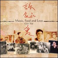 Music, Food and Love von Guo Yue