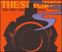 You Only Live Once/Mercy Mercy Me [Enhanced] von The Strokes