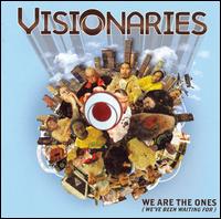 We Are the Ones (We've Been Waiting For) von Visionaries