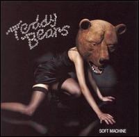 Soft Machine von Teddybears