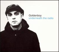 Underneath the Radio von Goldenboy