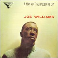 Man Ain't Supposed to Cry von Joe Williams
