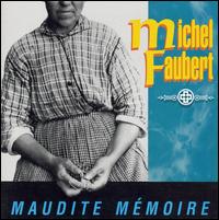 Maudite Mémoire von Michel Faubert