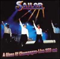 Glass of Champagne: Live von Sailor