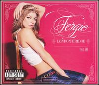 London Bridge von Fergie