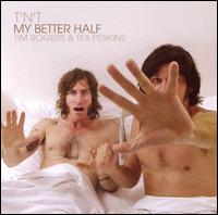 My Better Half von Tim Rogers