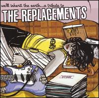 We'll Inherit the Earth: A Tribute to the Replacements von Various Artists