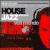 House Jazz Masters von Von Mondo