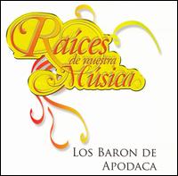 Raices de Nuestra Musica von Los Barón de Apodaca