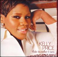 This Is Who I Am von Kelly Price