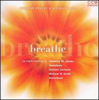 Breathe: Modern Praise & Worship Hits von CCM Singers