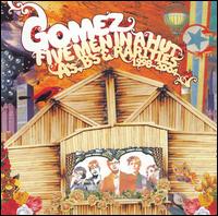 Five Men in a Hut: Singles 1998-2004 von Gomez