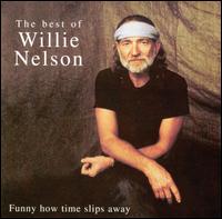 Best of Willie Nelson: Funny How Time Slips Away von Willie Nelson